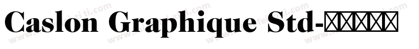 Caslon Graphique Std字体转换